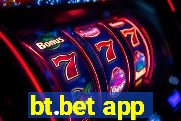 bt.bet app